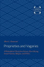 Proprieties and Vagaries: A Philosophical Thesis from Science, Horse Racing, Sexual Customs, Religion, and Politics