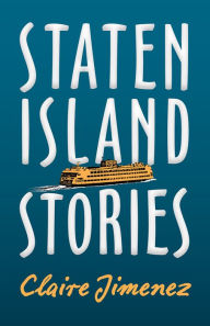 Title: Staten Island Stories, Author: Claire Jiménez
