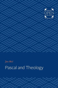 Title: Pascal and Theology, Author: Jan Miel