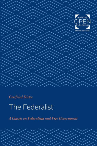 The Federalist: A Classic on Federalism and Free Government