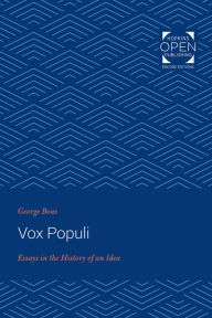 Title: Vox Populi: Essays in the History of an Idea, Author: George Boas