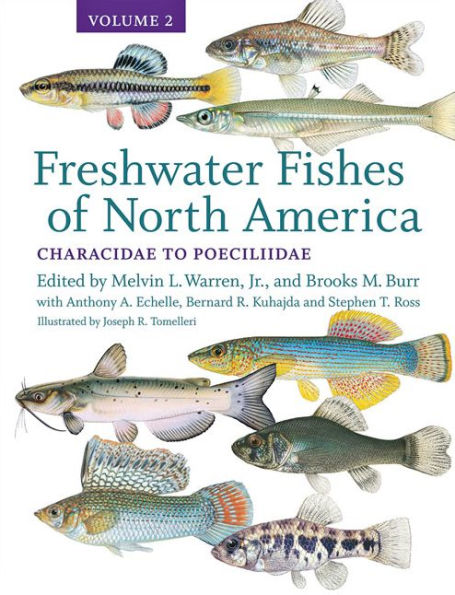 Freshwater Fishes of North America: Volume 2: Characidae to Poeciliidae