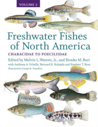 Title: Freshwater Fishes of North America: Volume 2: Characidae to Poeciliidae, Author: Melvin L. Warren Jr.