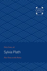 Title: Sylvia Plath: New Views on the Poetry, Author: Gary Lane