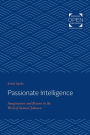 Passionate Intelligence: Imagination and Reason in the Work of Samuel Johnson