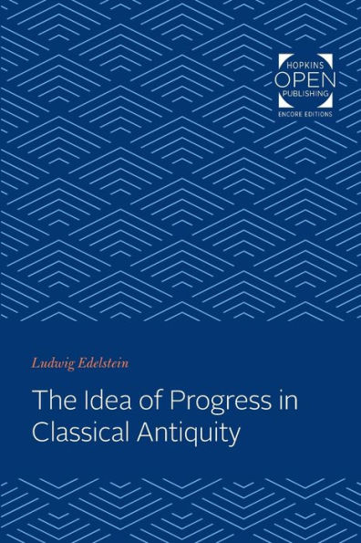 The Idea of Progress Classical Antiquity