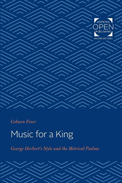 Music for a King: George Herbert's Style and the Metrical Psalms