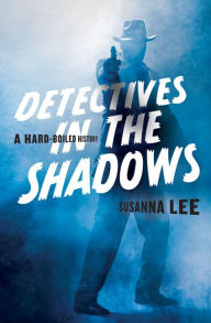 Share ebook free download Detectives in the Shadows: A Hard-Boiled History in English