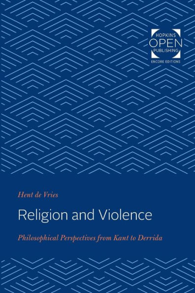 Religion and Violence: Philosophical Perspectives from Kant to Derrida