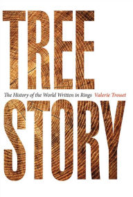 Free downloads of books for kindle Tree Story: The History of the World Written in Rings PDF MOBI by Valerie Trouet