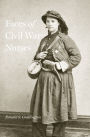 Faces of Civil War Nurses