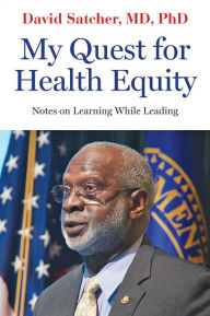 Ebooks for download to ipad My Quest for Health Equity: Notes on Learning While Leading English version 9781421438313