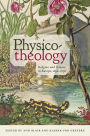 Physico-theology: Religion and Science in Europe, 1650-1750