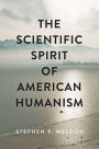 The Scientific Spirit of American Humanism
