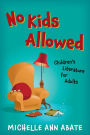 No Kids Allowed: Children's Literature for Adults