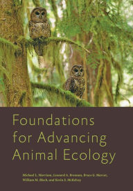 Title: Foundations for Advancing Animal Ecology, Author: Michael L. Morrison