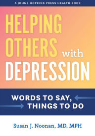 Easy english book free downloadHelping Others with Depression: Words to Say, Things to Do  bySusan J. Noonan9781421439303 English version