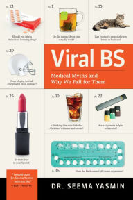 Free italian audio books download Viral BS: Medical Myths and Why We Fall for Them by Seema Yasmin
