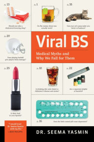 Title: Viral BS: Medical Myths and Why We Fall for Them, Author: Seema Yasmin