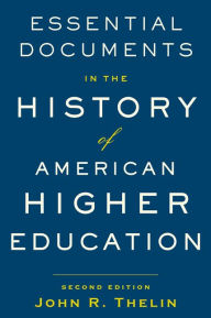 Ebooks txt free download Essential Documents in the History of American Higher Education (English literature) RTF PDF CHM by John R. Thelin