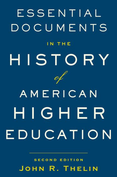 Essential Documents the History of American Higher Education