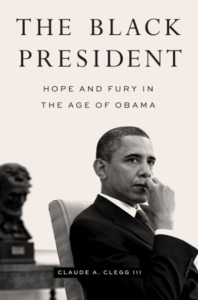 the Black President: Hope and Fury Age of Obama