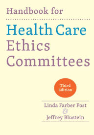 Title: Handbook for Health Care Ethics Committees, Author: Linda Farber Post
