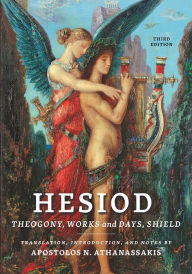 Title: Hesiod: Theogony, Works and Days, Shield, Author: Apostolos N. Athanassakis