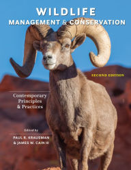 Title: Wildlife Management and Conservation: Contemporary Principles and Practices, Author: Paul R. Krausman