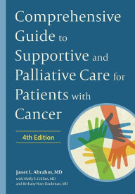 Title: Comprehensive Guide to Supportive and Palliative Care for Patients with Cancer, Author: Janet L. Abrahm