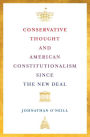 Conservative Thought and American Constitutionalism since the New Deal