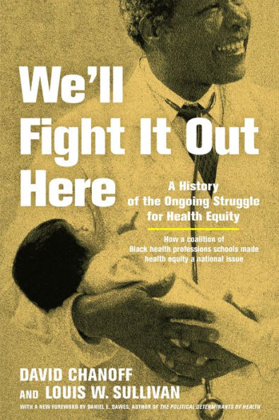 We'll Fight It Out Here: A History of the Ongoing Struggle for Health Equity