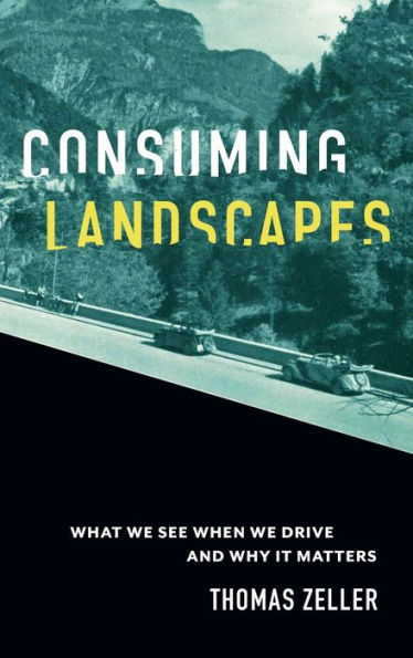 Consuming Landscapes: What We See When Drive and Why It Matters