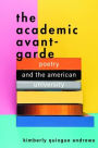 The Academic Avant-Garde: Poetry and the American University