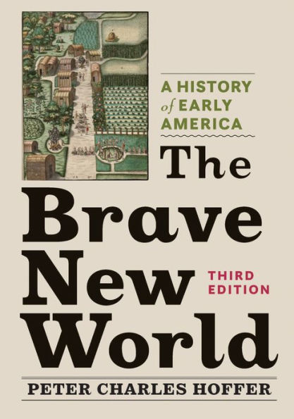 The Brave New World: A History of Early America