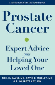 Downloads books in english Prostate Cancer: Expert Advice for Helping Your Loved One
