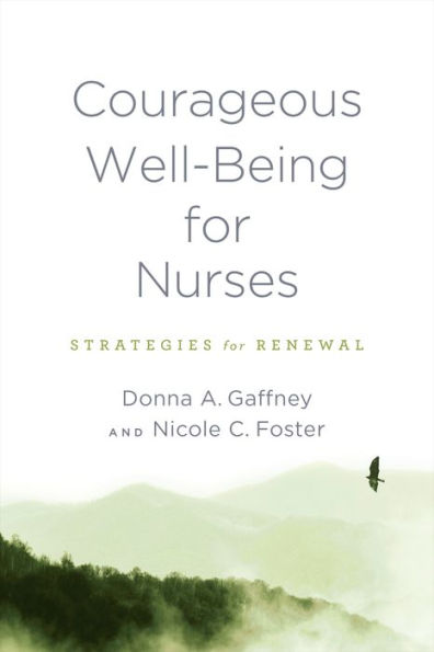 Courageous Well-Being for Nurses: Strategies for Renewal