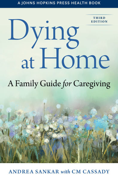 Dying at Home: A Family Guide for Caregiving