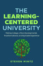 The Learning-Centered University: Making College a More Developmental, Transformational, and Equitable Experience