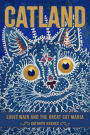 Catland: Louis Wain and the Great Cat Mania