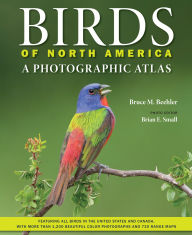 Title: Birds of North America: A Photographic Atlas, Author: Bruce M. Beehler