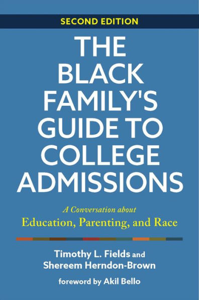 The Black Family's Guide to College Admissions: A Conversation about Education, Parenting, and Race