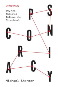 Free mp3 audiobooks to download Conspiracy: Why the Rational Believe the Irrational by Michael Shermer