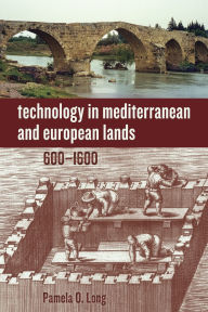 Free ebooks for kindle download online Technology in Mediterranean and European Lands, 600-1600 by Pamela O. Long