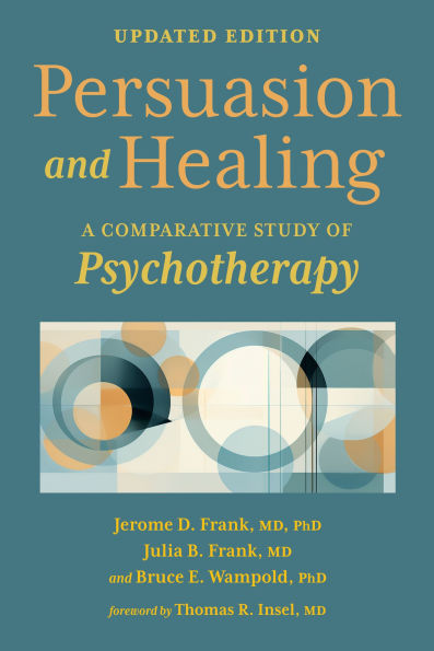 Persuasion and Healing: A Comparative Study of Psychotherapy