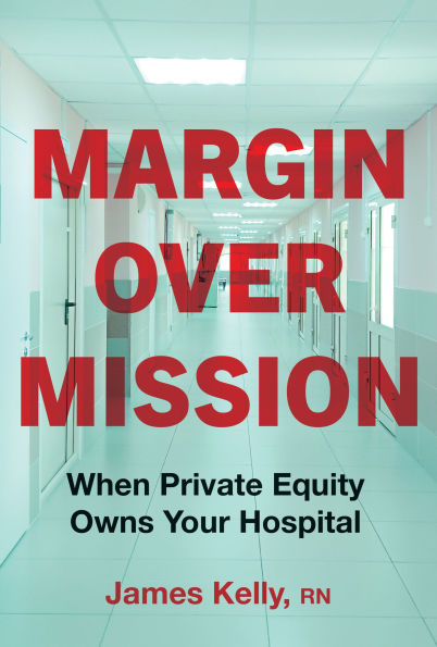 Margin over Mission: When Private Equity Owns Your Hospital