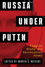 eBooks new release Russia Under Putin: Fragile State and Revisionist Power