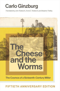 The Cheese and the Worms: The Cosmos of a Sixteenth-Century Miller