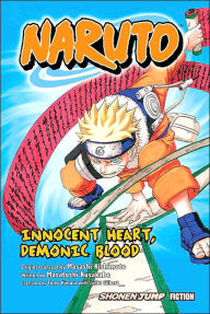 Title: Naruto Innocent Heart Demonic Blood (Novel), Author: Masashi Kishimoto