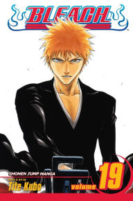 Title: Bleach, Vol. 19: The Black Moon Rising, Author: Tite Kubo